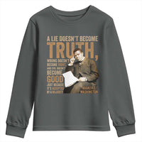 Booker Taliaferro Washington Youth Sweatshirt A Lie Doesnt Become Truth Wrong Doesnt Become Right