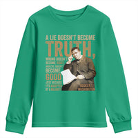 Booker Taliaferro Washington Youth Sweatshirt A Lie Doesnt Become Truth Wrong Doesnt Become Right