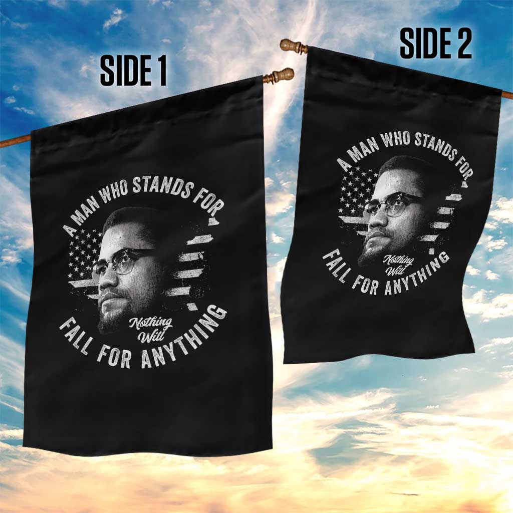 Malcolm X Garden Flag A Man Who Stands For Nothing Will Fall For Anything American Flag - Wonder Print Shop