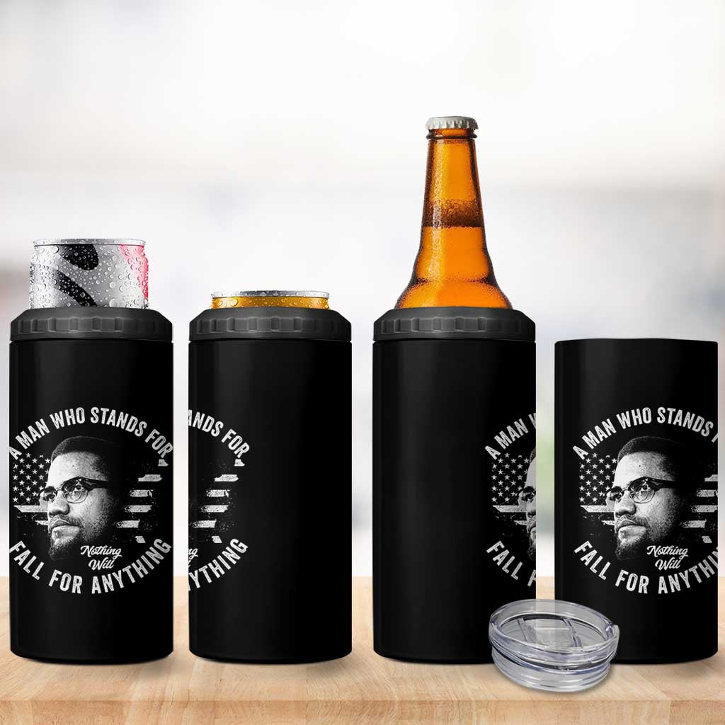 Malcolm X 4 in 1 Can Cooler Tumbler A Man Who Stands For Nothing Will Fall For Anything American Flag - Wonder Print Shop