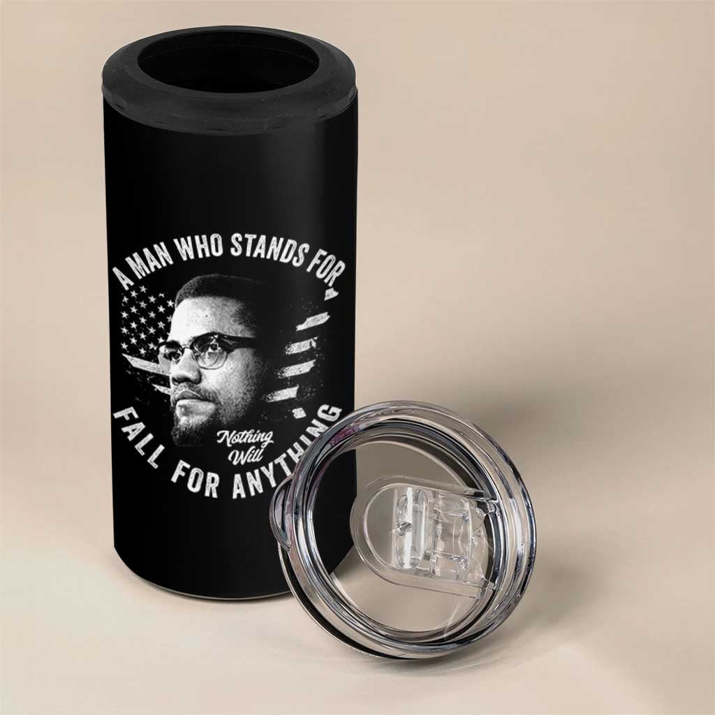 Malcolm X 4 in 1 Can Cooler Tumbler A Man Who Stands For Nothing Will Fall For Anything American Flag - Wonder Print Shop