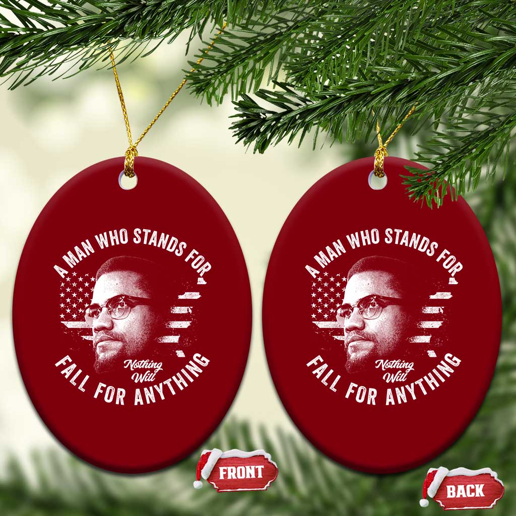 Malcolm X Ceramic Ornament A Man Who Stands For Nothing Will Fall For Anything American Flag - Wonder Print Shop