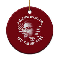 Malcolm X Ceramic Ornament A Man Who Stands For Nothing Will Fall For Anything American Flag - Wonder Print Shop