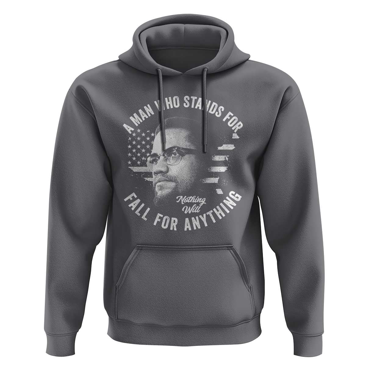 Malcolm X Hoodie A Man Who Stands For Nothing Will Fall For Anything American Flag - Wonder Print Shop
