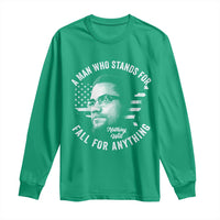 Malcolm X Long Sleeve Shirt A Man Who Stands For Nothing Will Fall For Anything American Flag - Wonder Print Shop