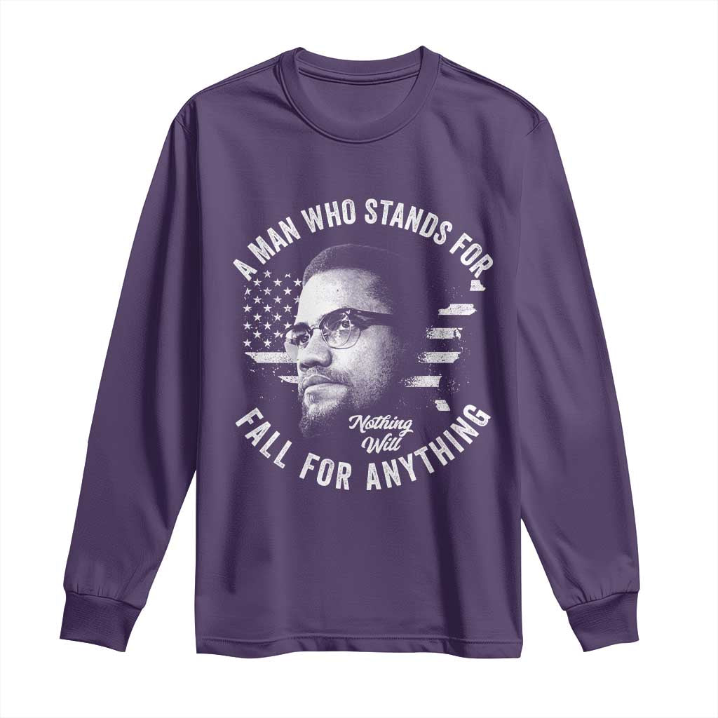 Malcolm X Long Sleeve Shirt A Man Who Stands For Nothing Will Fall For Anything American Flag - Wonder Print Shop