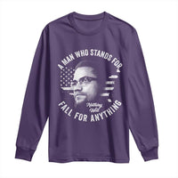 Malcolm X Long Sleeve Shirt A Man Who Stands For Nothing Will Fall For Anything American Flag - Wonder Print Shop