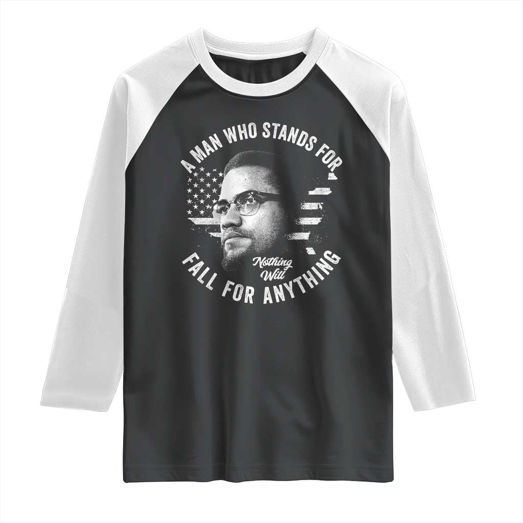 Malcolm X Raglan Shirt A Man Who Stands For Nothing Will Fall For Anything American Flag - Wonder Print Shop