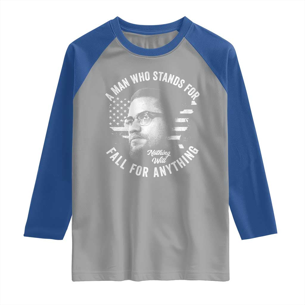 Malcolm X Raglan Shirt A Man Who Stands For Nothing Will Fall For Anything American Flag - Wonder Print Shop