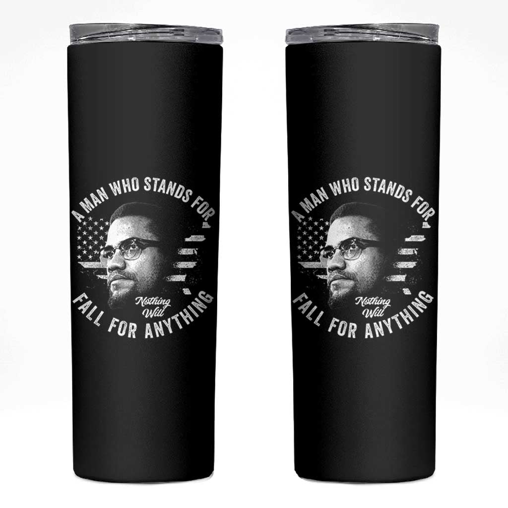 Malcolm X Skinny Tumbler A Man Who Stands For Nothing Will Fall For Anything American Flag - Wonder Print Shop