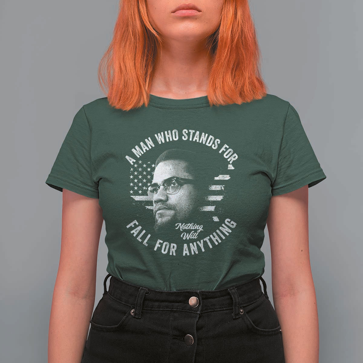 Malcolm X T Shirt For Women A Man Who Stands For Nothing Will Fall For Anything American Flag - Wonder Print Shop