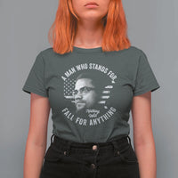 Malcolm X T Shirt For Women A Man Who Stands For Nothing Will Fall For Anything American Flag - Wonder Print Shop