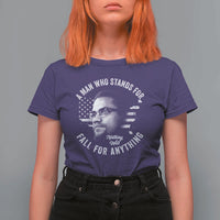 Malcolm X T Shirt For Women A Man Who Stands For Nothing Will Fall For Anything American Flag - Wonder Print Shop