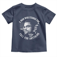 Malcolm X Toddler T Shirt A Man Who Stands For Nothing Will Fall For Anything American Flag - Wonder Print Shop
