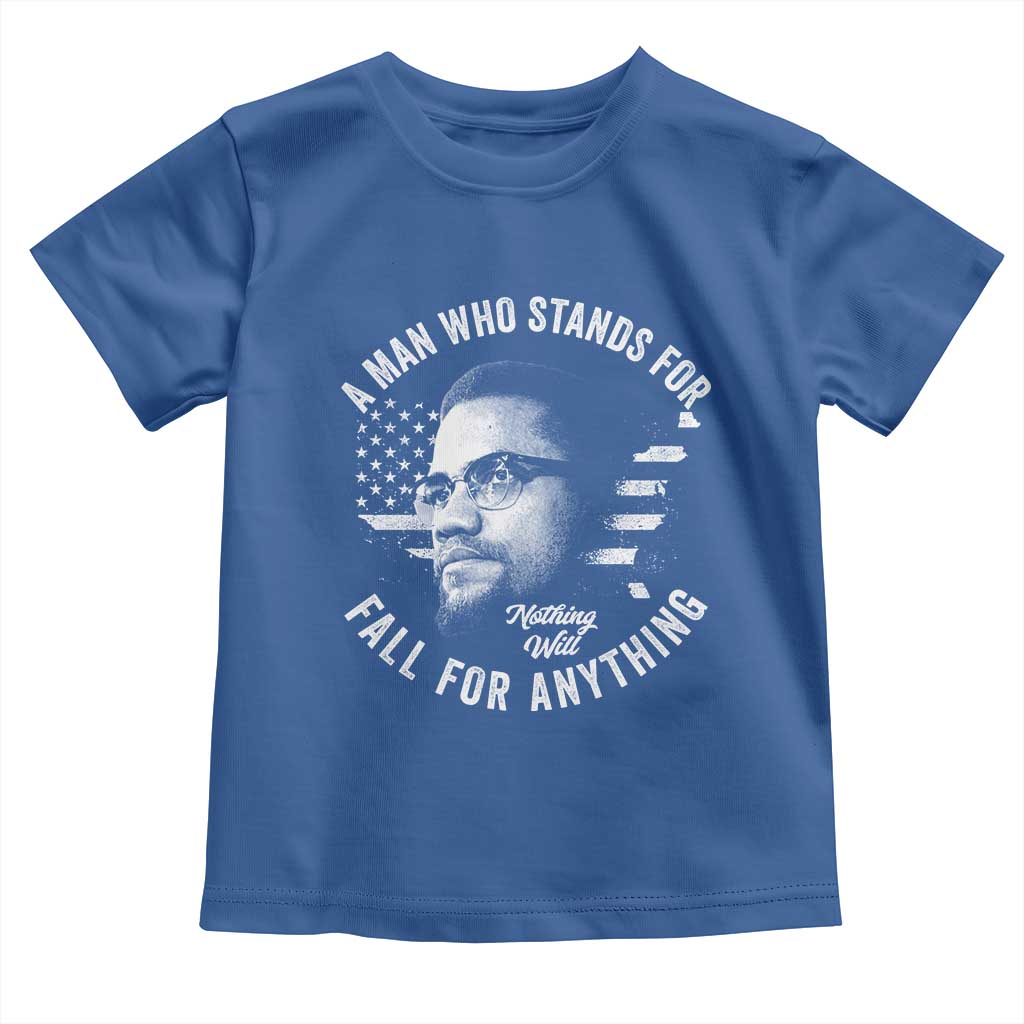 Malcolm X Toddler T Shirt A Man Who Stands For Nothing Will Fall For Anything American Flag - Wonder Print Shop