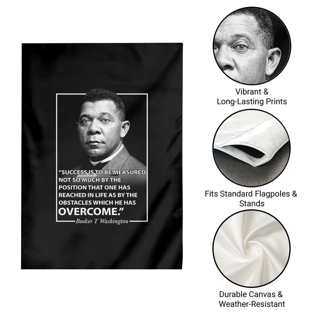 Booker Taliaferro Washington Garden Flag Success Is To Be Measured Not So Much By The Position That One Has Reached