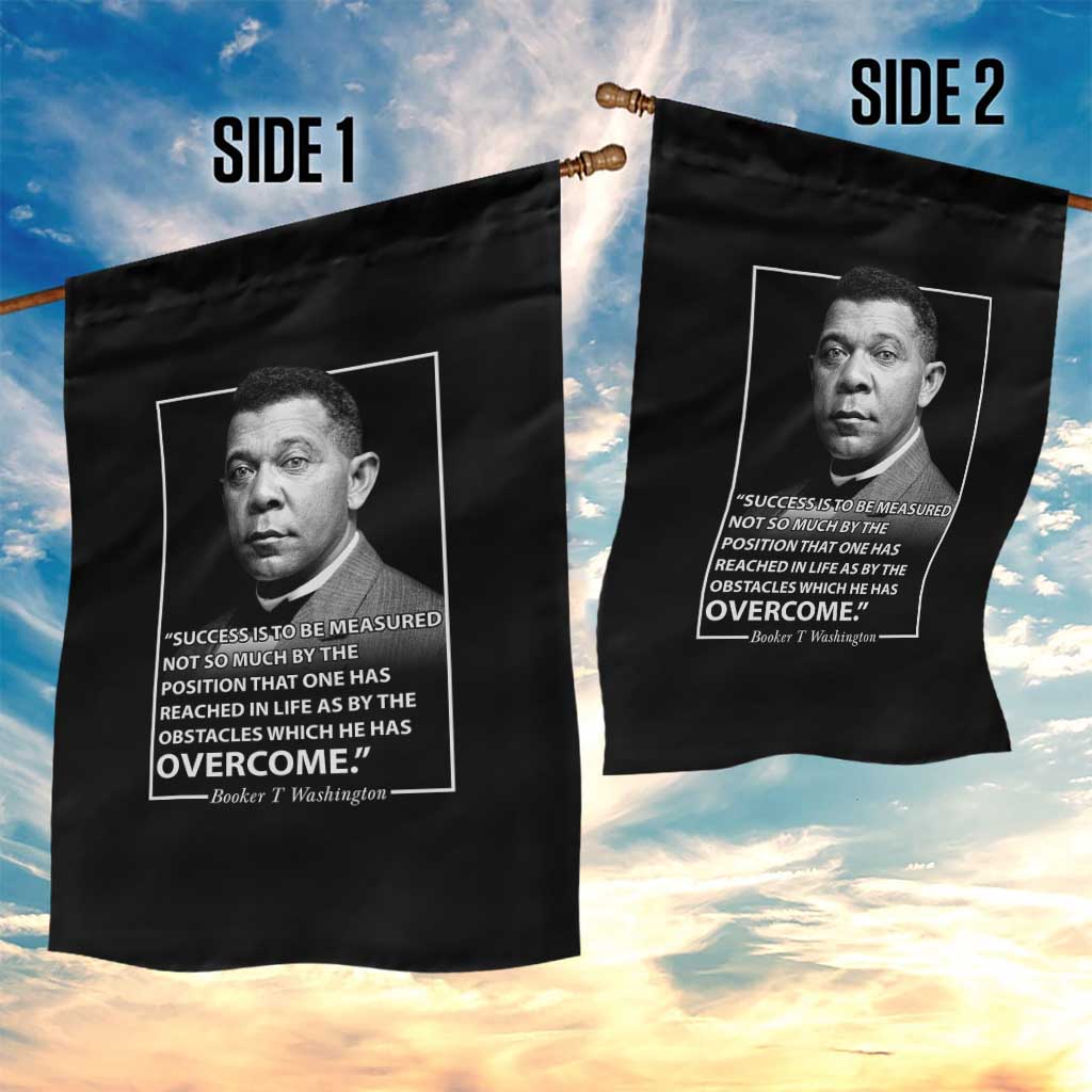 Booker Taliaferro Washington Garden Flag Success Is To Be Measured Not So Much By The Position That One Has Reached