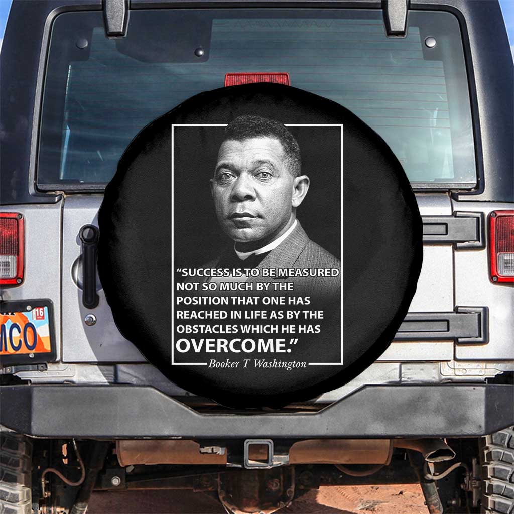 Booker Taliaferro Washington Spare Tire Cover Success Is To Be Measured Not So Much By The Position That One Has Reached