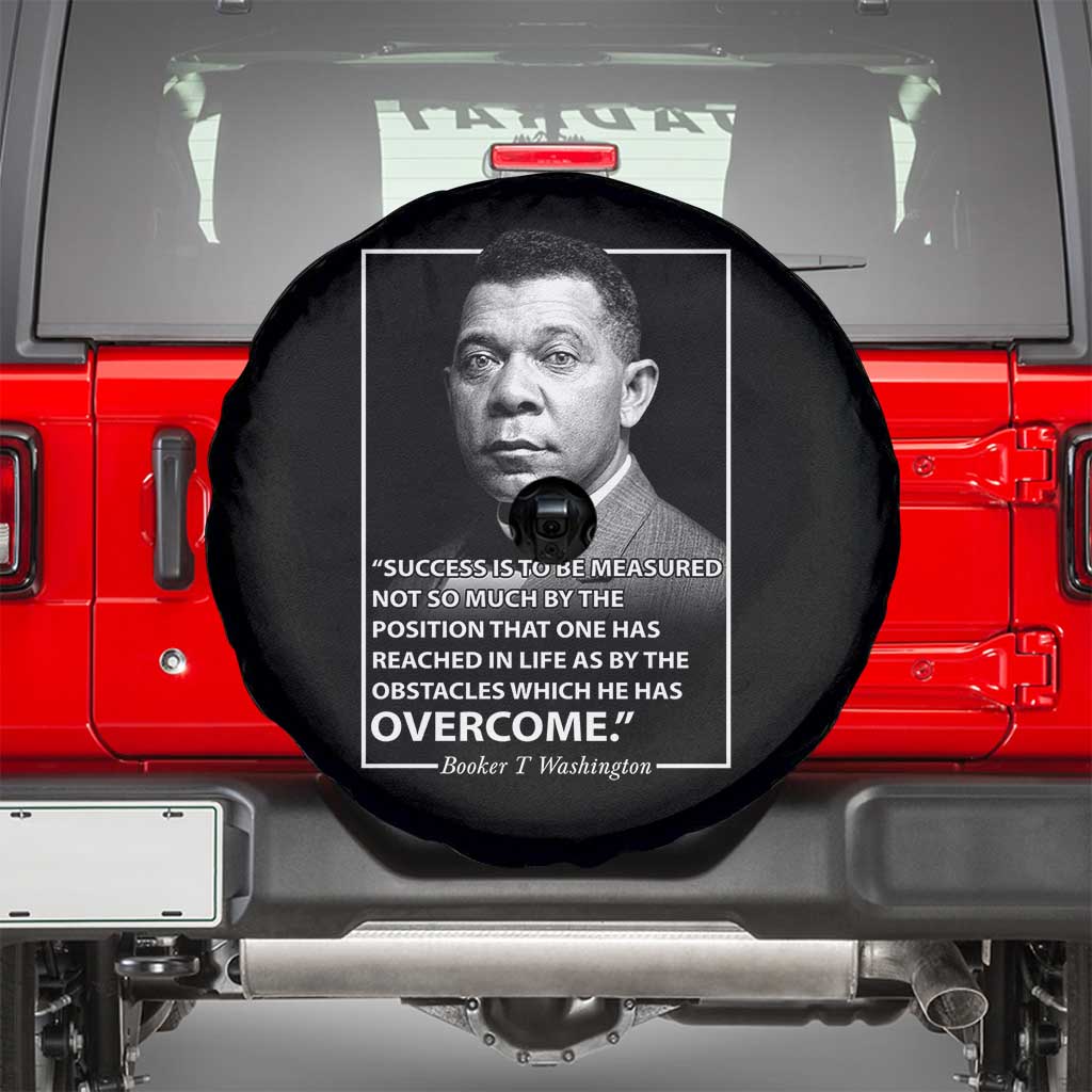 Booker Taliaferro Washington Spare Tire Cover Success Is To Be Measured Not So Much By The Position That One Has Reached