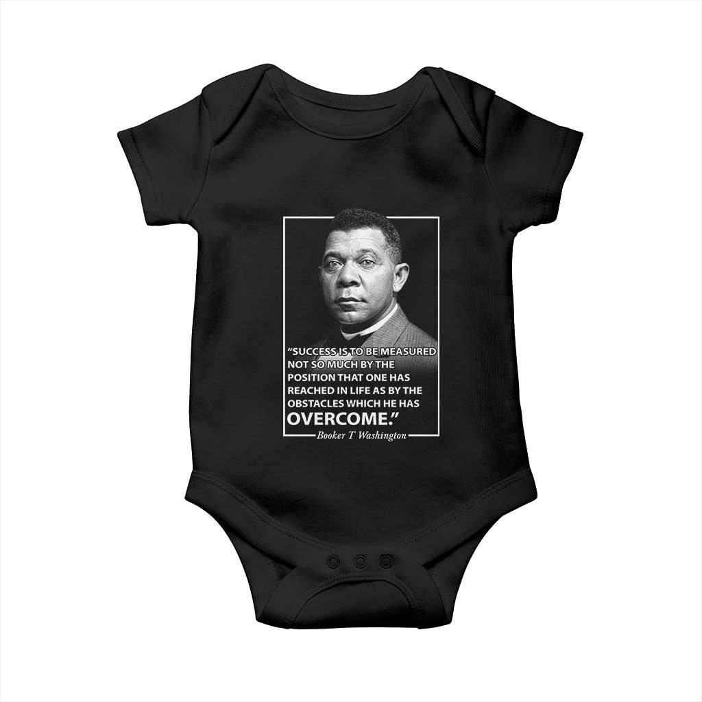 Booker Taliaferro Washington Baby Onesie Success Is To Be Measured Not So Much By The Position That One Has Reached