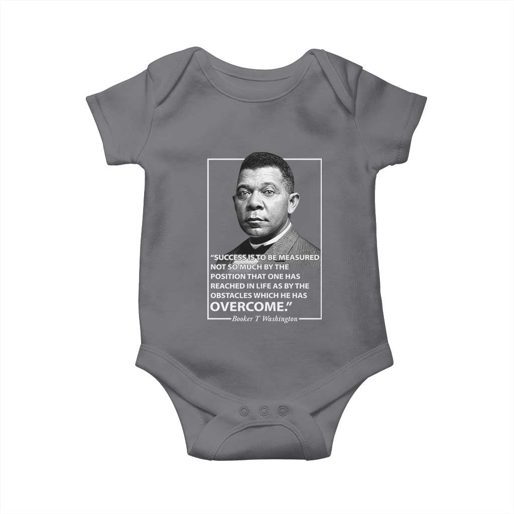 Booker Taliaferro Washington Baby Onesie Success Is To Be Measured Not So Much By The Position That One Has Reached