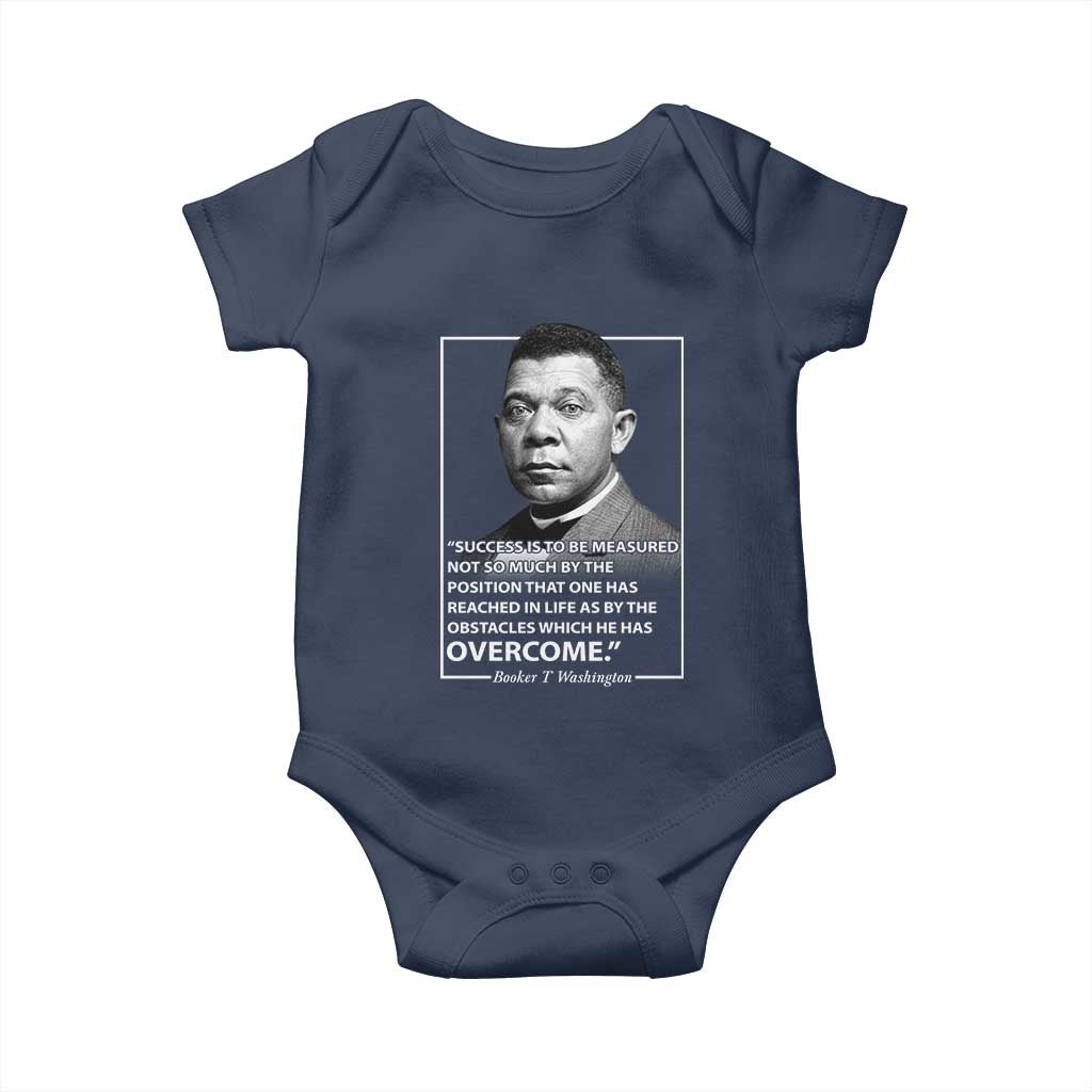 Booker Taliaferro Washington Baby Onesie Success Is To Be Measured Not So Much By The Position That One Has Reached