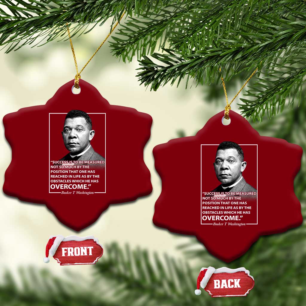 Booker Taliaferro Washington Ceramic Ornament Success Is To Be Measured Not So Much By The Position That One Has Reached
