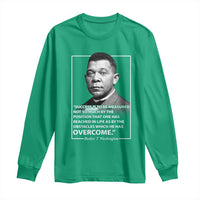 Booker Taliaferro Washington Long Sleeve Shirt Success Is To Be Measured Not So Much By The Position That One Has Reached