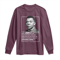 Booker Taliaferro Washington Long Sleeve Shirt Success Is To Be Measured Not So Much By The Position That One Has Reached
