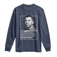 Booker Taliaferro Washington Long Sleeve Shirt Success Is To Be Measured Not So Much By The Position That One Has Reached