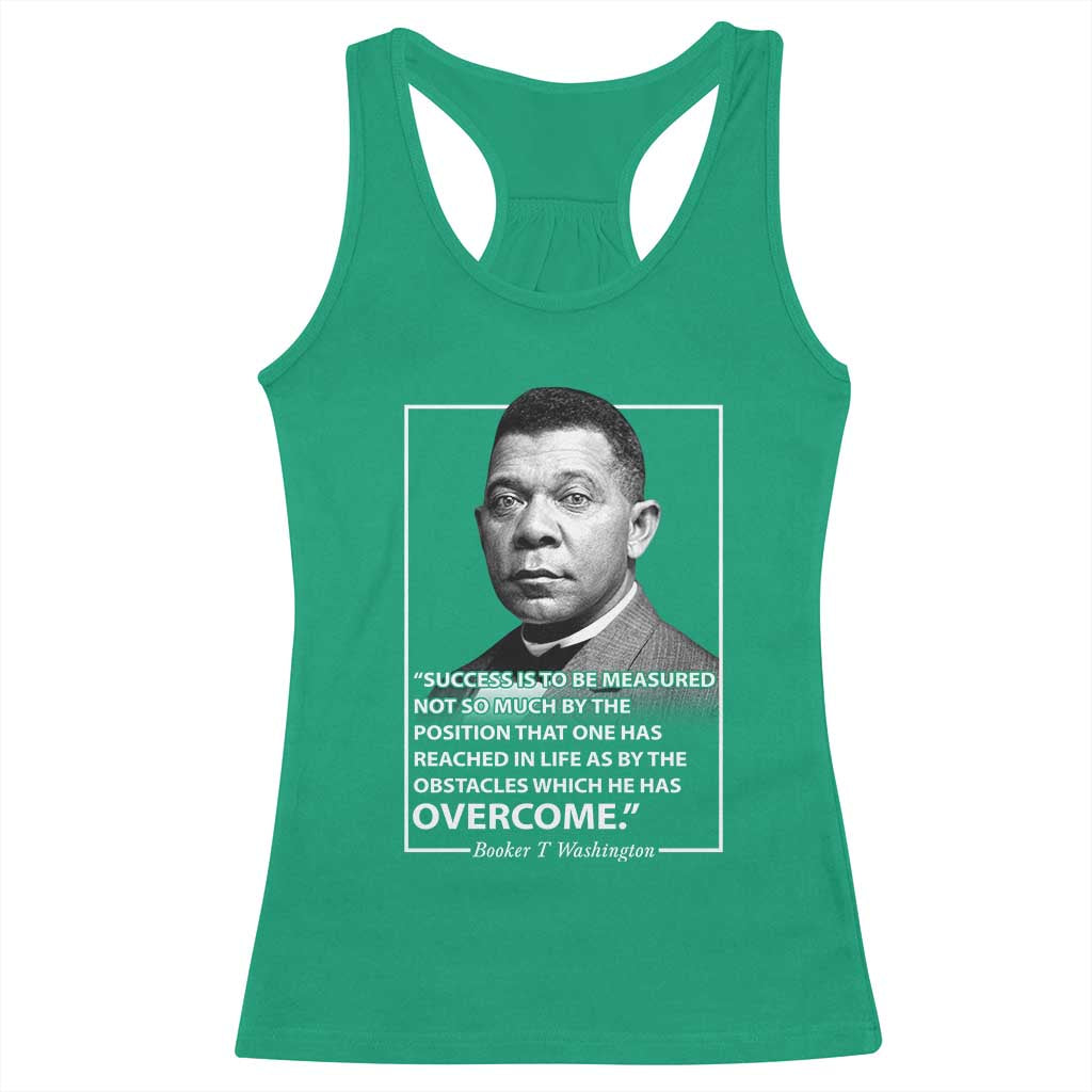 Booker Taliaferro Washington Racerback Tank Top Success Is To Be Measured Not So Much By The Position That One Has Reached