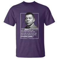 Booker Taliaferro Washington T Shirt Success Is To Be Measured Not So Much By The Position That One Has Reached