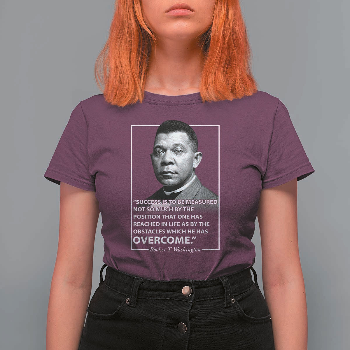 Booker Taliaferro Washington T Shirt For Women Success Is To Be Measured Not So Much By The Position That One Has Reached