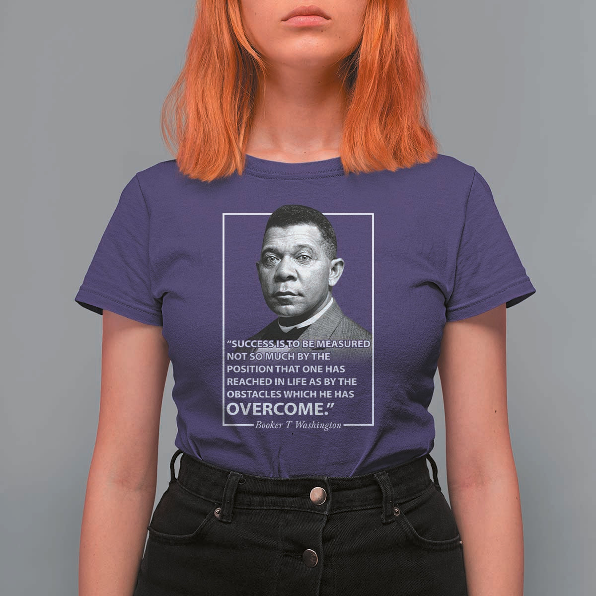 Booker Taliaferro Washington T Shirt For Women Success Is To Be Measured Not So Much By The Position That One Has Reached