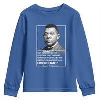 Booker Taliaferro Washington Youth Sweatshirt Success Is To Be Measured Not So Much By The Position That One Has Reached