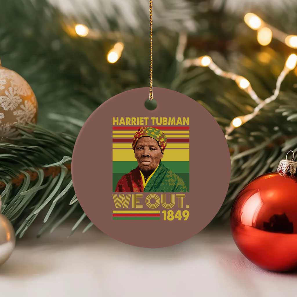 Harriet Tubman Ceramic Ornament We Out 1849 African American History