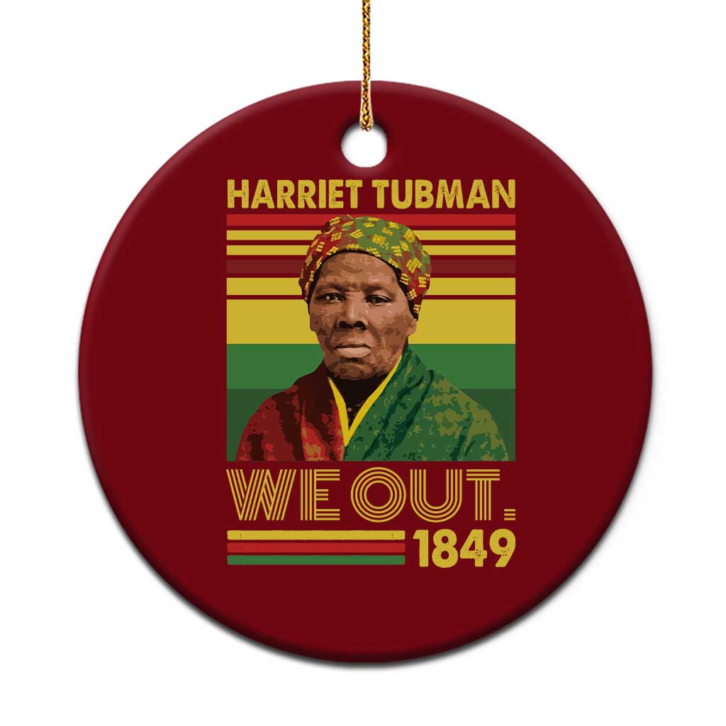 Harriet Tubman Ceramic Ornament We Out 1849 African American History