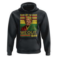 Harriet Tubman Hoodie We Out 1849 African American History