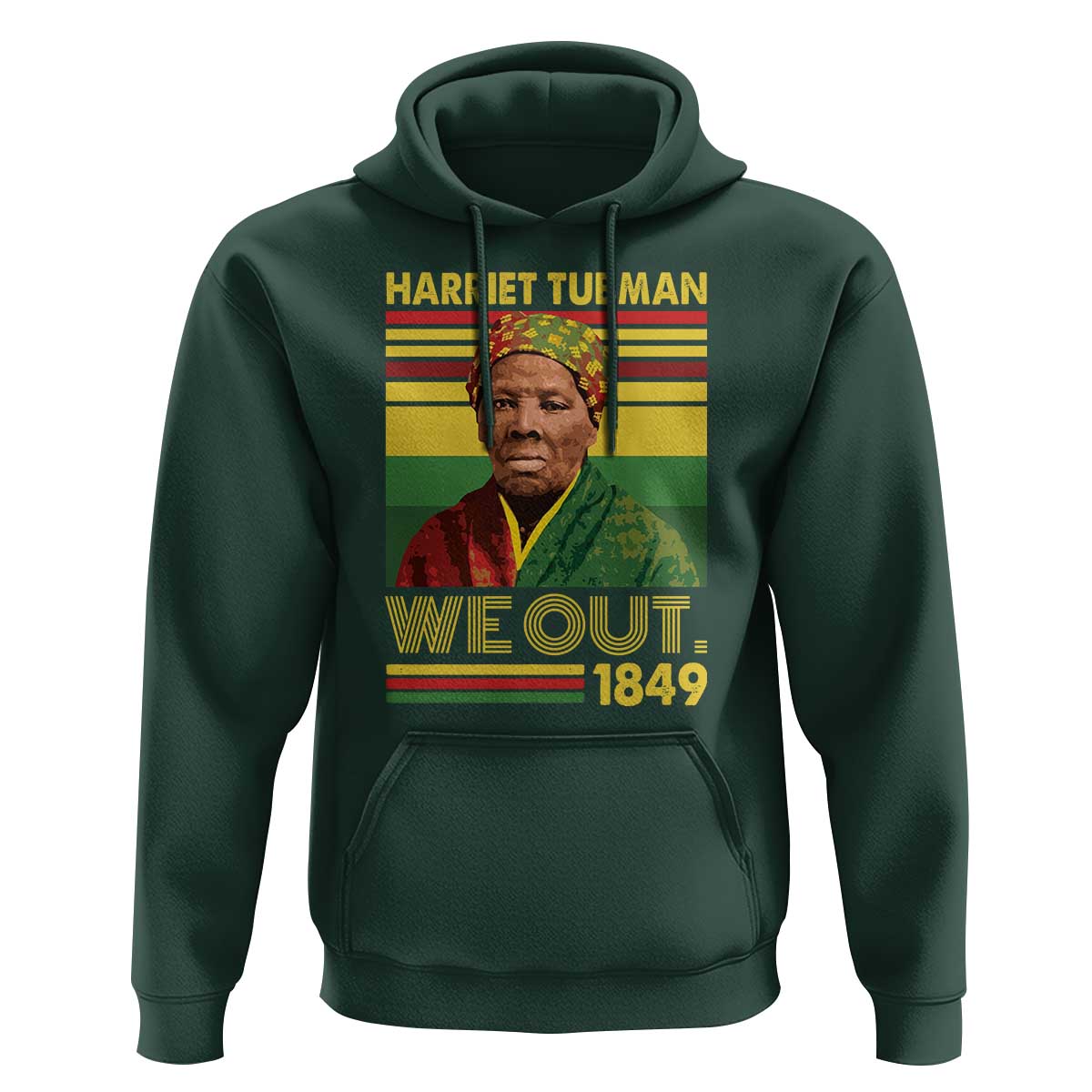 Harriet Tubman Hoodie We Out 1849 African American History