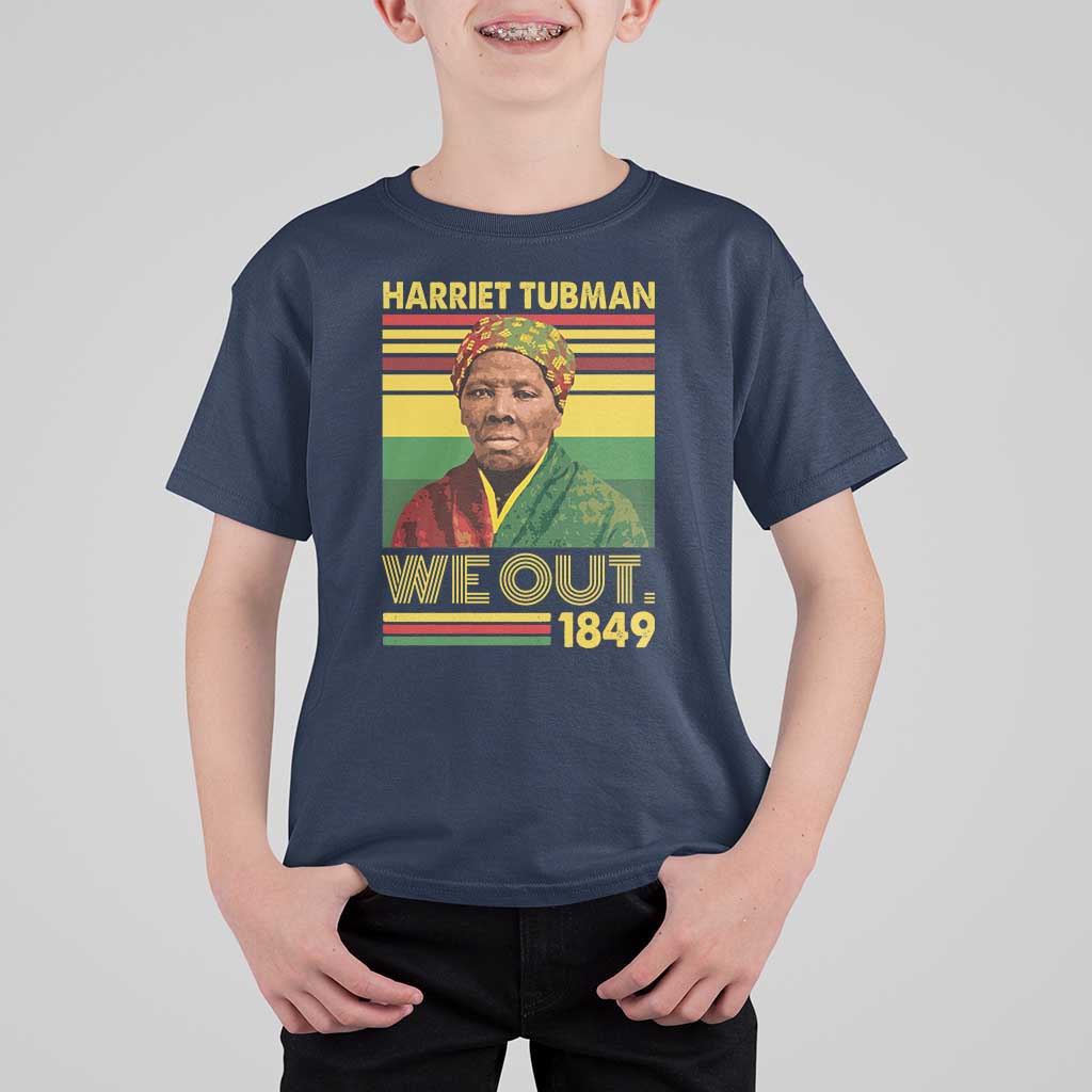 Harriet Tubman T Shirt For Kid We Out 1849 African American History