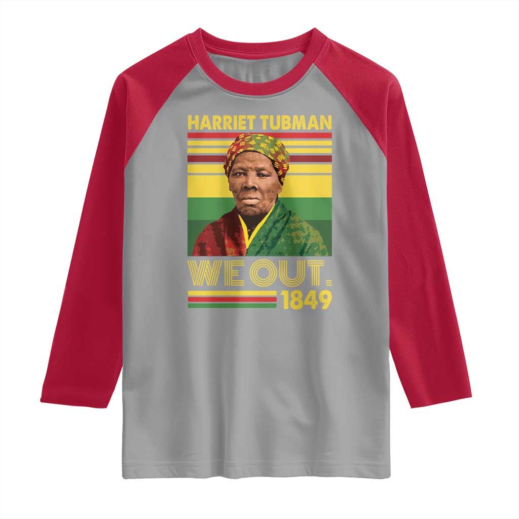 Harriet Tubman Raglan Shirt We Out 1849 African American History