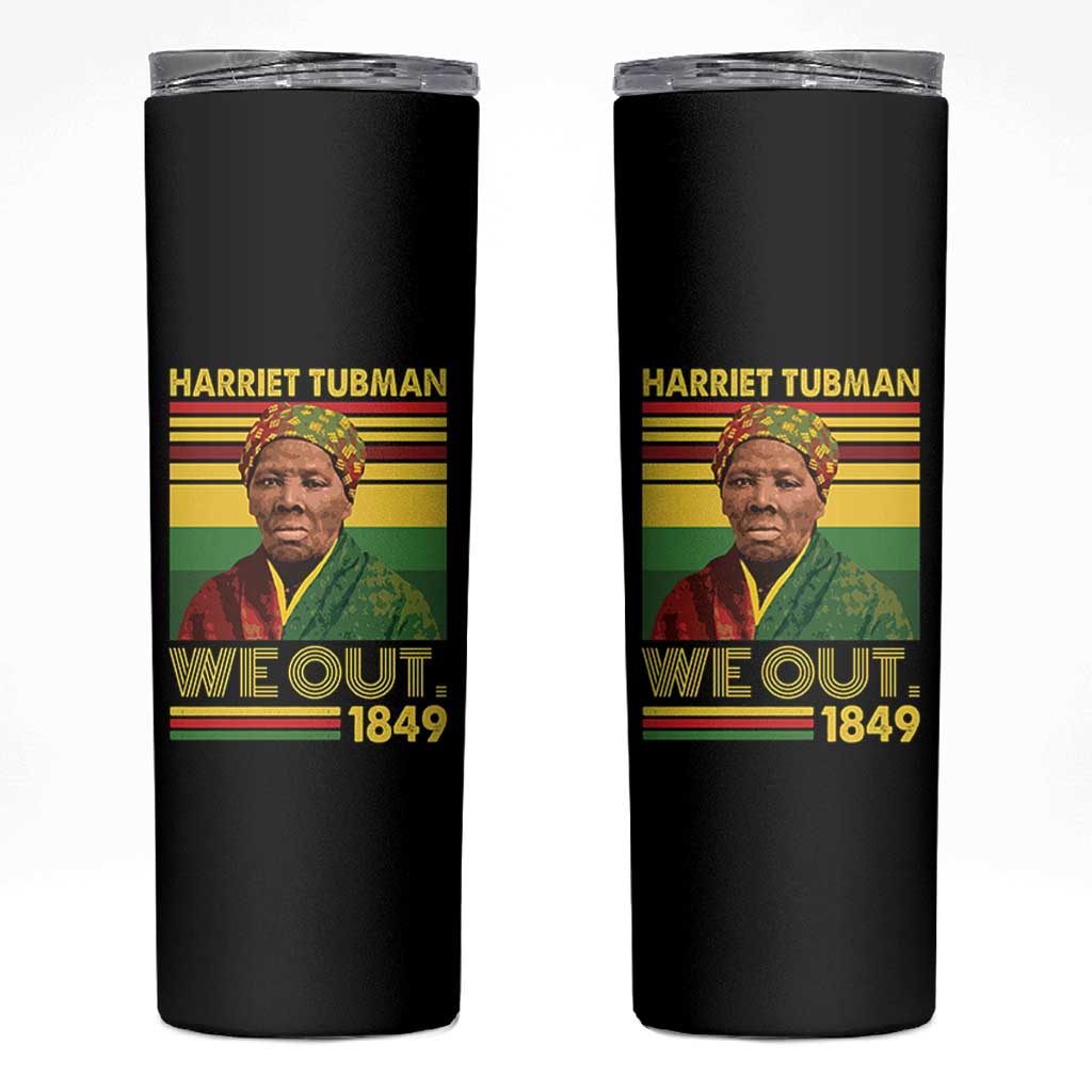Harriet Tubman Skinny Tumbler We Out 1849 African American History