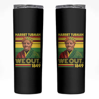 Harriet Tubman Skinny Tumbler We Out 1849 African American History