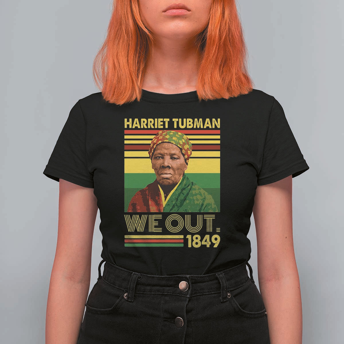 Harriet Tubman T Shirt For Women We Out 1849 African American History
