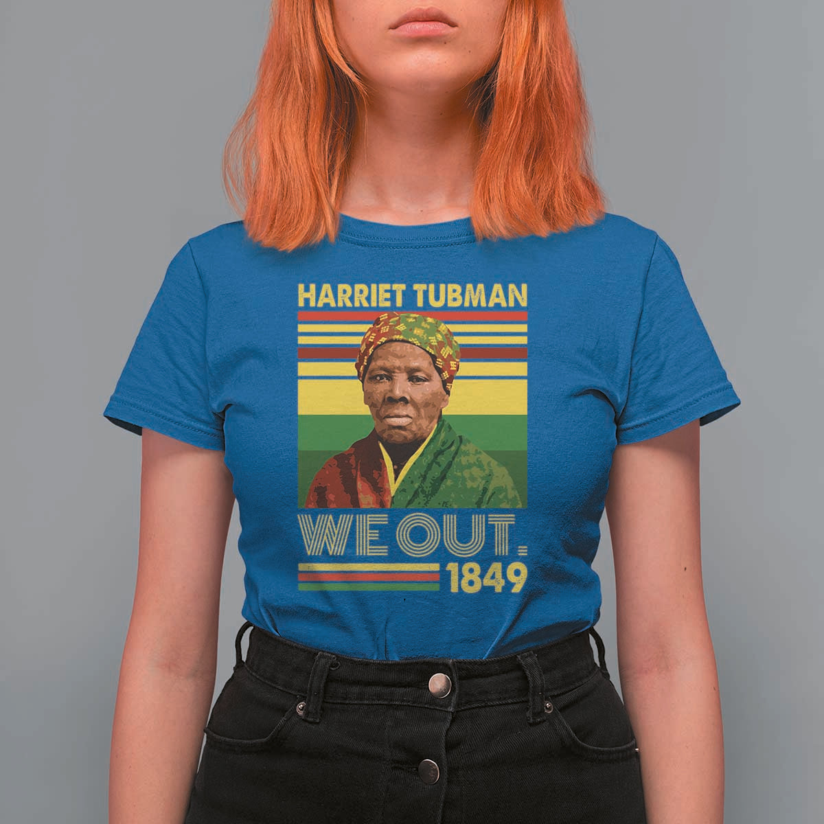 Harriet Tubman T Shirt For Women We Out 1849 African American History