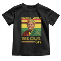 Harriet Tubman Toddler T Shirt We Out 1849 African American History