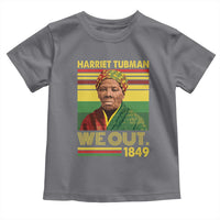 Harriet Tubman Toddler T Shirt We Out 1849 African American History