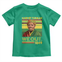 Harriet Tubman Toddler T Shirt We Out 1849 African American History