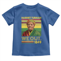 Harriet Tubman Toddler T Shirt We Out 1849 African American History