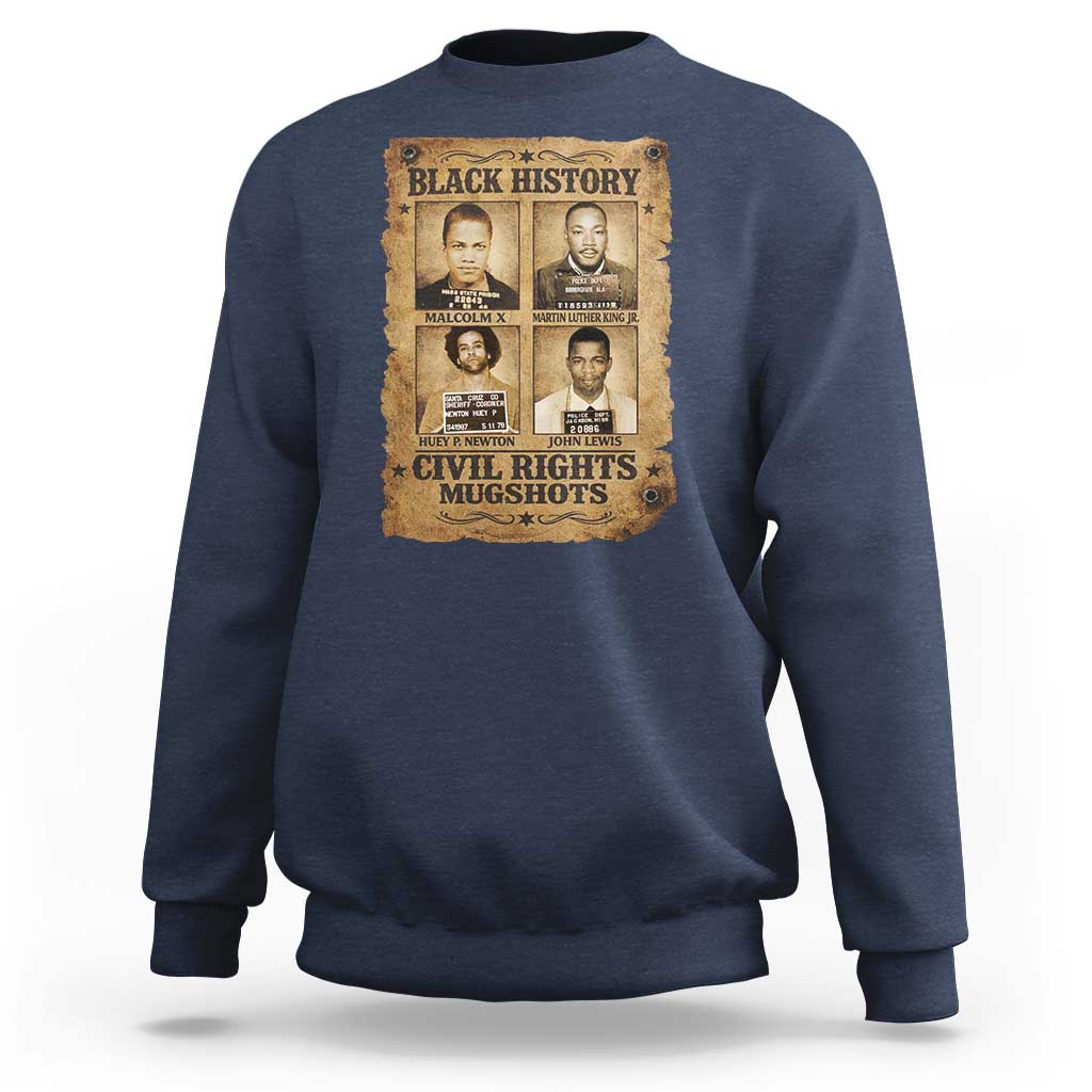 Black History Civil Rights Mugshots Sweatshirt Malcolm X MLK John Lewis Huey P Newton